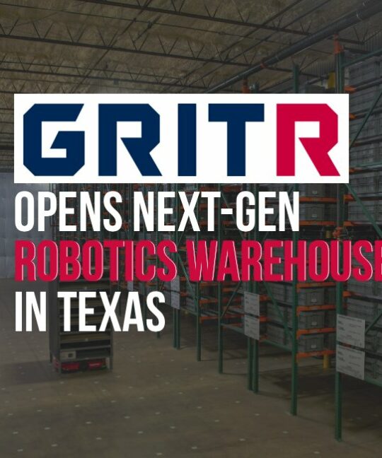 GRITR Sports Opens Next-Gen Robot-Powered Warehouse in Texas gritr opens robotics warehouse in texas