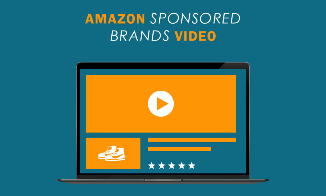 Amazon Sponsored Brands Video