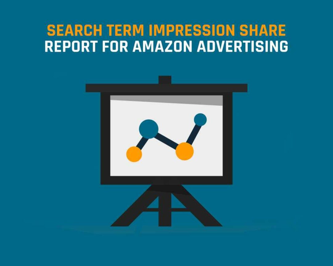 Search Term Impression Share Report for Amazon Advertising